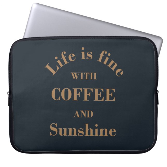 funny coffee quote laptop sleeve (Front)