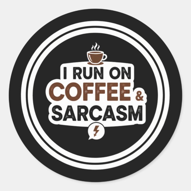 Funny Coffee & Sarcasm Quote Sticker (Front)