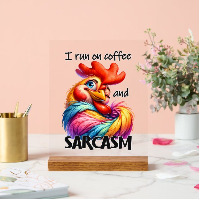 Funny coffee sarcasm word art rooster acrylic sign (Wedding)