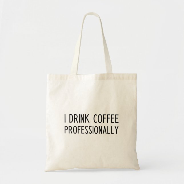 Funny Coffee Slogan Tote Bag (Front)