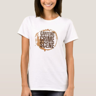 Funny Coffee Stain for Coffee Lovers Quote T-Shirt