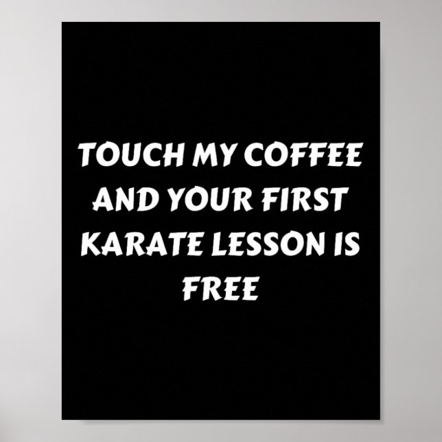 Funny Coffee . Touch My Coffee  Poster (Front)