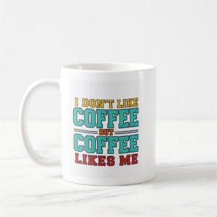 Funny coffee Typografy Design  Mug