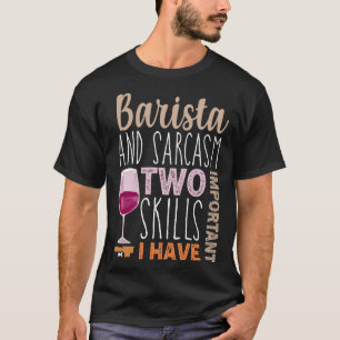 Funny Coffee Wine quote Barista cool Coffee Wine T-Shirt