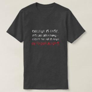 Funny "College Is Easy" Sarcastic T-Shirt