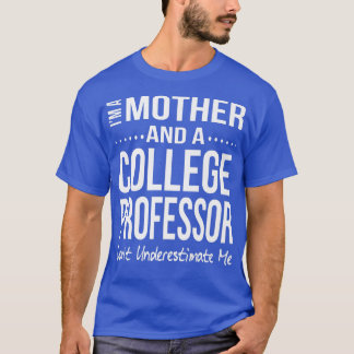 Funny College Professor Gift for Mom Christmas Bir T-Shirt