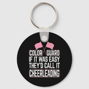 Funny Colour Guard If It Was Easy They'd Call It C Keychain