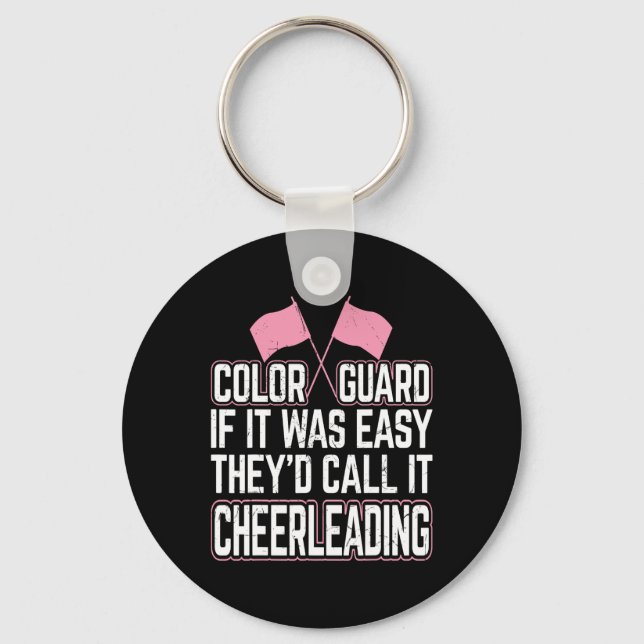 Funny Colour Guard If It Was Easy They'd Call It C Keychain (Front)
