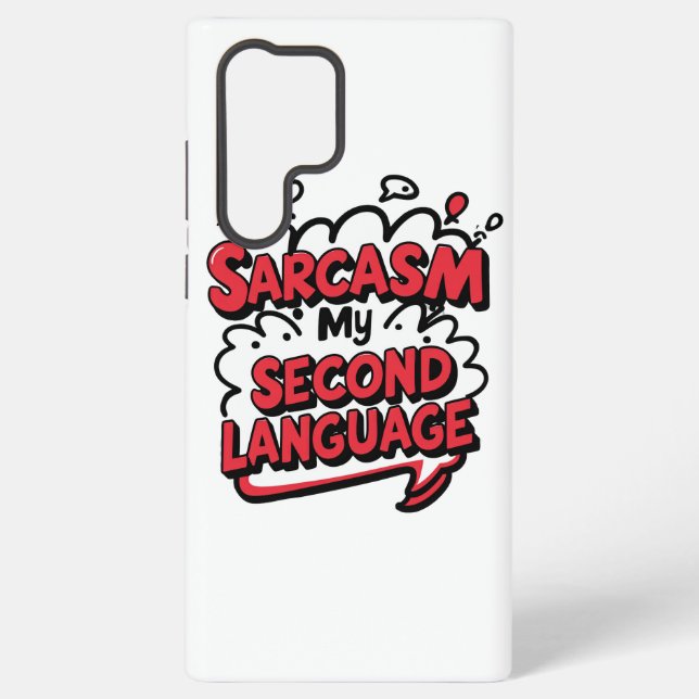 Funny Comic Book Sarcasm My Second Language Samsung Galaxy S22 Ultra Case (Back)
