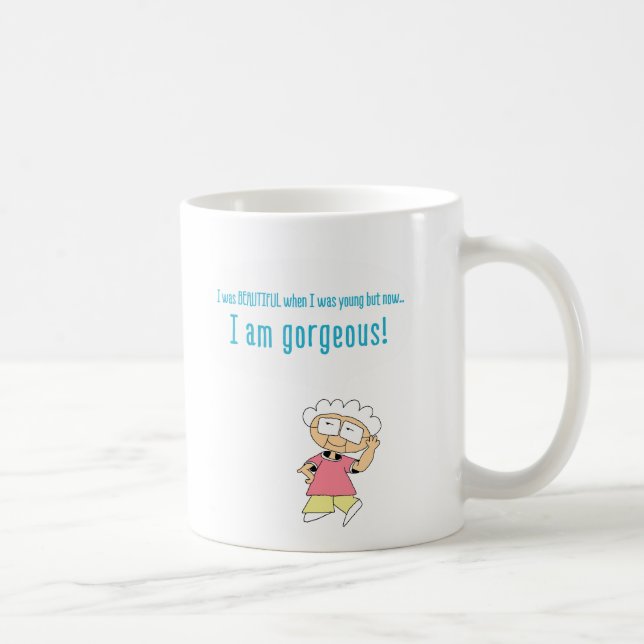 Funny Comic coffee mug " I am Gorgeous" (Right)