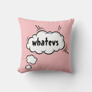 Funny Comic Thought Bubble "whatevs" Throw Pillow