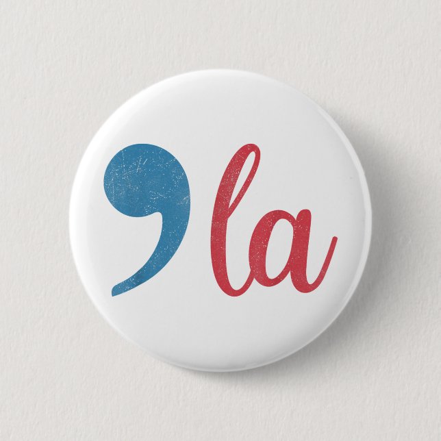 Funny Comma La Kamala Harris 2024 For President  2 Inch Round Button (Front)