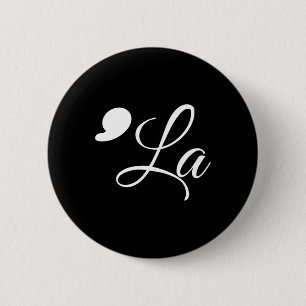 Funny Comma La Kamala Harris 2024 Vote Punctuation 2 Inch Round Button
