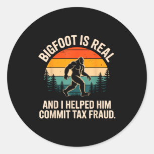 Funny Commit Tax Fraud Design For Men Women Tax Da Classic Round Sticker