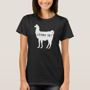 Funny Como se Llama Sarcastic Spanish Saying Alpa T-Shirt