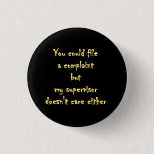 Funny Complaint Department Apathy  1 Inch Round Button