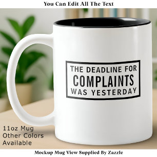 Funny Complaints Deadline, Modern Minimalist  Two-Tone Coffee Mug