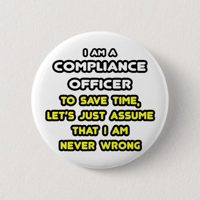 Funny Compliance Officer T-Shirts 2 Inch Round Button (Front)
