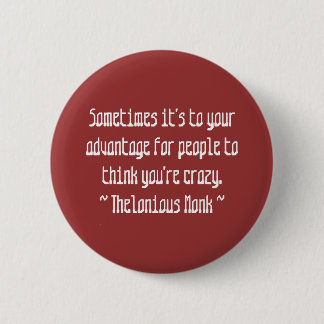 Funny Composer Quotes - Monk 2 Inch Round Button