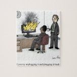 Funny Computer and Technology Office Cartoon Jigsaw Puzzle<br><div class="desc">"Have you tried unplugging it and plugging it back in?"</div>