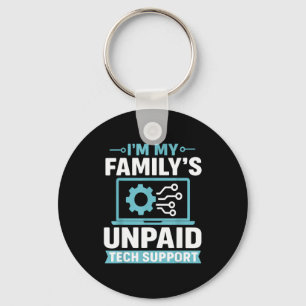 Funny Computer Engineer I'm My Family's Unpaid Tec Keychain