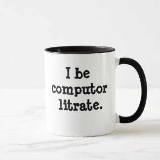 Funny Computer Literacy IT Technophobe Dumb Quote Mug