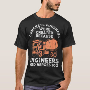 Funny Concrete Finisher For Men Dad Concrete Worke T-Shirt