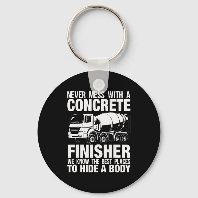 Funny Concrete Finisher Hide A Body Joke Mixer Tru Keychain (Front)