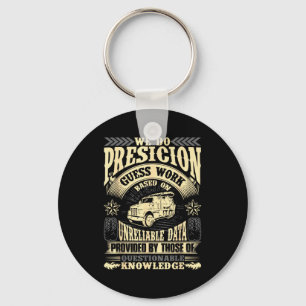 Funny Concrete Finisher We Do Presicion Guess Work Keychain