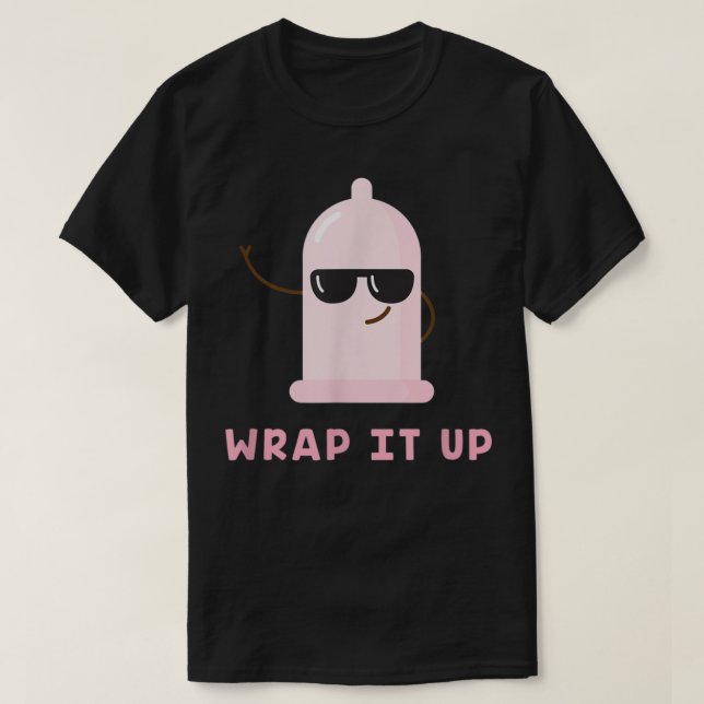 Funny Condom Wrap It Up World Aids Awareness Day T-Shirt (Design Front)