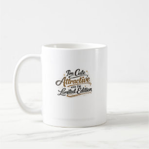 Funny Confidence Quote Design Coffee Mug