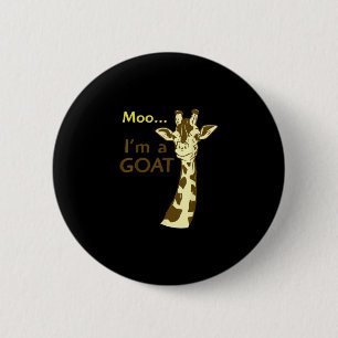 Funny Confusing Giraffe Moo I am A Goat 2 Inch Round Button