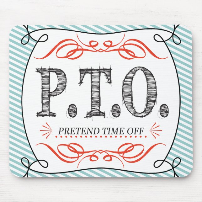 Funny Congratulations Promoted to Pretend Time Off Mouse Pad (Front)