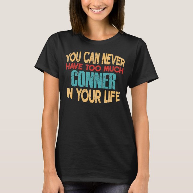 Funny Conner Personalized Tshirt First Name Joke I (Front)