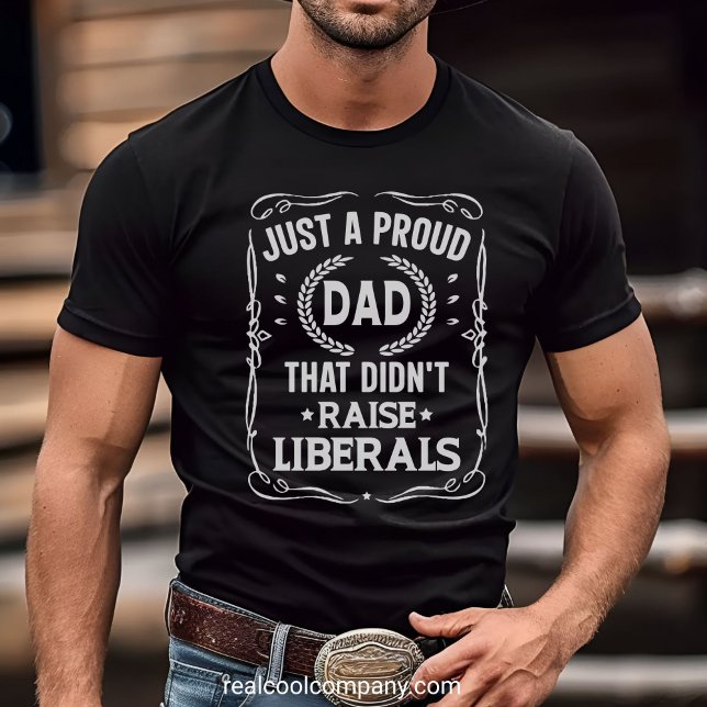 Funny Conservative Tee Patriotic Father’s Day Gift (Creator Uploaded)