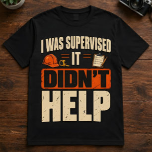 Funny Construction Supervisor T-Shirt
