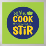 Funny Cook Causing A Stir Retro Cooking Art Deco Poster<br><div class="desc">Colourful typography art with retro and vibrant colours. Funny puns and quotes about food,  cooking,  baking and dining. Perfect decoration for your kitchen,  diner,  café,  bakery shop or restaurant. Background colour (the circle and the square) is customizable via the Design Tool.</div>