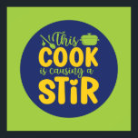 Funny Cook Causing A Stir Retro Cooking Art Deco Poster<br><div class="desc">Colourful typography art with retro and vibrant colours. Funny puns and quotes about food,  cooking,  baking and dining. Perfect decoration for your kitchen,  diner,  café,  bakery shop or restaurant. Background colour (the circle and the square) is customizable via the Design Tool.</div>