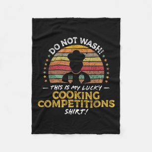 Funny Cooking Competitions Chef Cook Baker Quote G Fleece Blanket