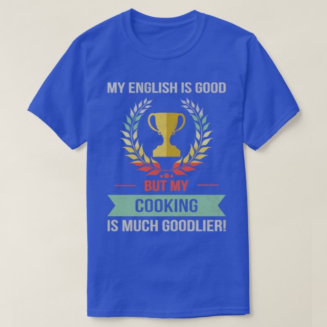 Funny Cooking Design  T-Shirt (Design Front)