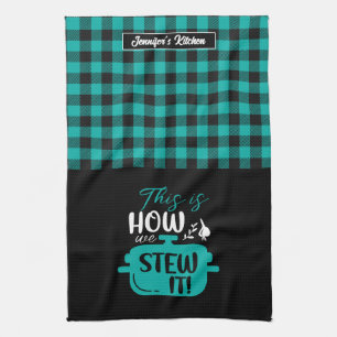 Funny Cooking This Is How We Stew It Plaid Pattern Kitchen Towel