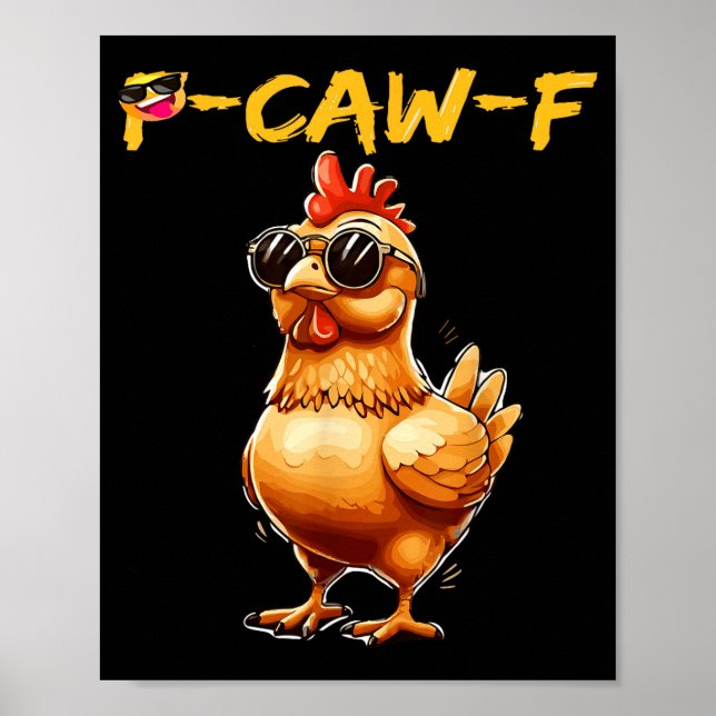 Funny Cool Chicken Sungles Caw F Humor For Men Wom Poster (Front)