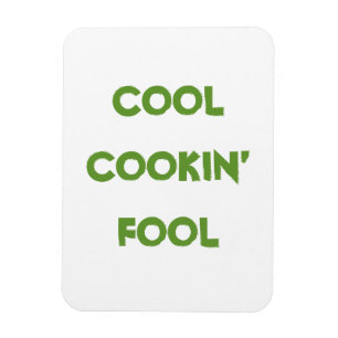 Funny Cool Cookin' Fool Quote Chef Saying Magnet