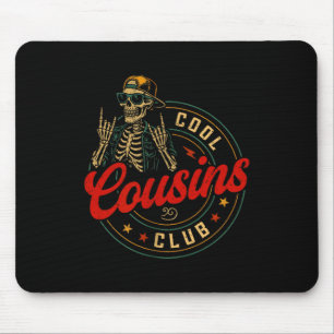 Funny Cool Cousins Club Shirt Cousin Crew Skeleton Mouse Pad