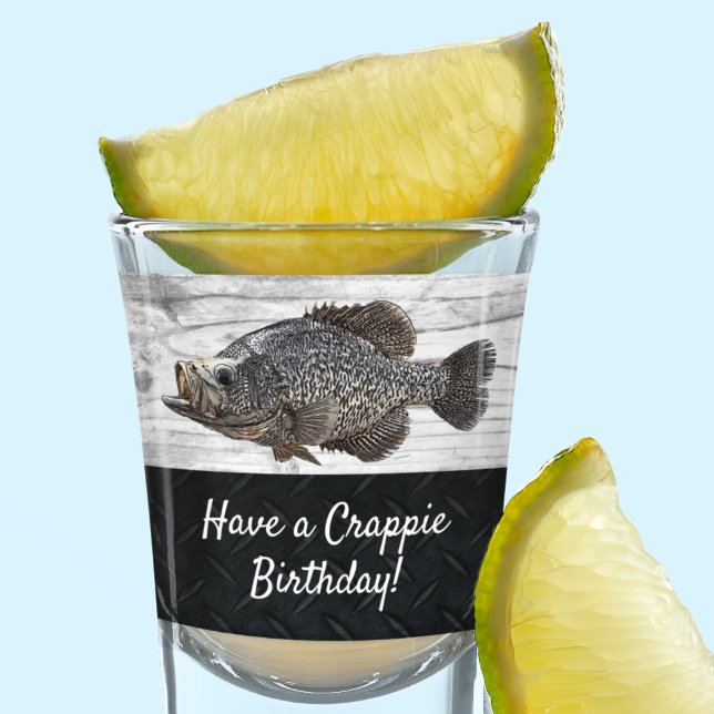 Funny Cool Crappie Fishing Birthday Pun Shot Glass (Funny Crappie fishing Pun shot glass)