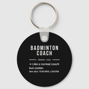 Funny Cool Dminton Coach Quote Keychain