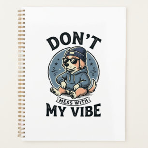 Funny Cool Dog Vibe Vintage Vector T-Shirt Design_ Planner
