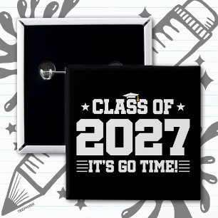Funny Cool Graduation Go Time Senior Class of 2027 2 Inch Square Button