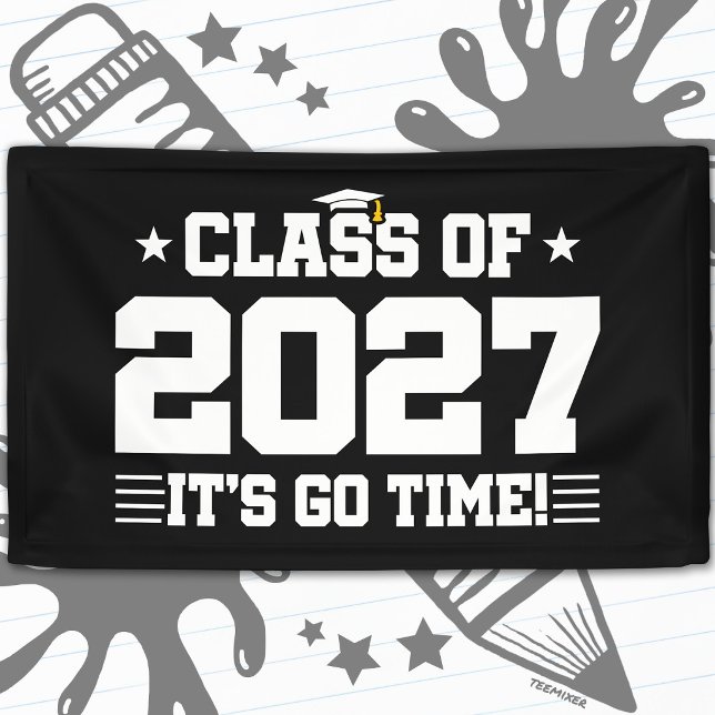 Funny Cool Graduation Go Time Senior Class of 2027 Banner (Creator Uploaded)