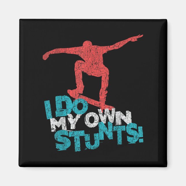 Funny Cool Skateboarding Quote Saying, Skateboarde Magnet (Front)